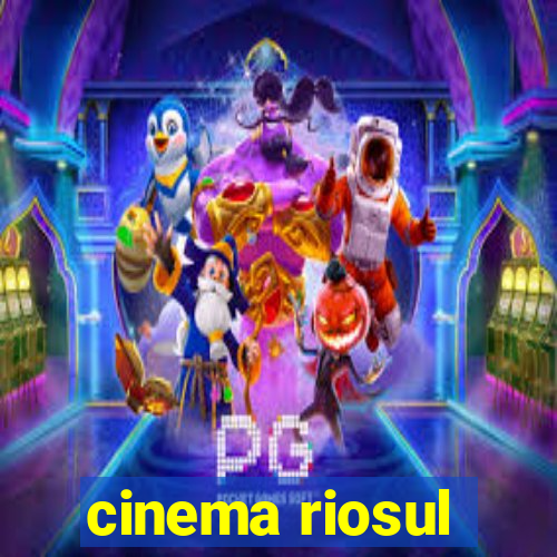 cinema riosul